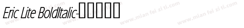 Eric Lite BoldItalic字体转换